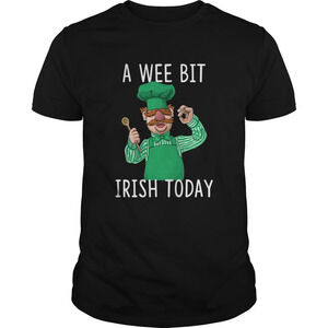 Swedish Chef A Wee Bit Irish Today Shirt
